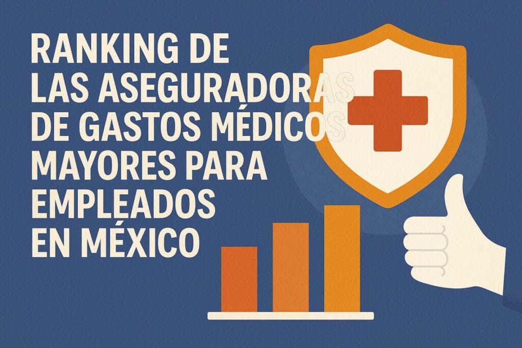 Ranking de las aseguradoras de gastos médicos mayores para empleados en México